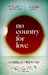 Yaroslav Trofimov, YAROSLAV TROFIMOV - No Country for Love