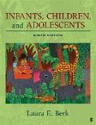 Laura E Berk, Laura E E Berk, Laura E. Berk, Berk Laura E. - Infants, Children, and Adolescents