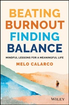 M Calarco, Melo Calarco - Beating Burnout, Finding Balance
