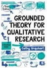 Cathy Urquhart, Urquhart Cathy - Grounded Theory for Qualitative Research