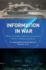 Scott Cuomo, Benjamin M. Jensen, Benjamin M. Whyte Jensen, Christopher Whyte - Information in War