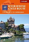 Mike Wells - River Rhone Cycle Route From the Alps to the Mediterranean