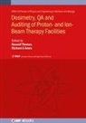 Richard A Amos, Richard A (University College London Amos, Andrzej Kacperek, Russell Thomas, Russell (National Physical Laboratory Thomas - Dosimetry, QA and Auditing of Proton- and Ion-Beam Therapy Facilities
