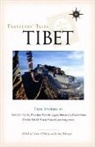 Larry Habegger, James O'Reilly - Travelers' Tales Tibet: True Stories