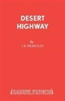 J. B. Priestley - DESERT HIGHWAY