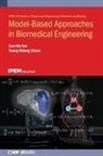 Yeong Shiong Chiew, Yeong Shiong (Senior Lecturer Chiew, Ean Hin Ooi, Ean Hin (Senior Lecturer Ooi - Model-Based Approaches in Biomedical Engineering