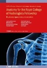 Thomas Frederick (Oxford University Hospitals Barge, Mitchell (Oxford University Hospitals Chen, Ian (Medical Imaging Partnership Francis, Andrew G (Oxford University Hospitals Murchison, Radoslaw Adam (Oxford University Hospitals Rippel, Shyamal (Oxford University Hospitals Saujani... - Anatomy for the Royal College of Radiologists Fellowship