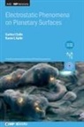 Karen (University of Bristol (United Kingdom)) Aplin, Karen L (University of Bristol (United Kingdom)) Aplin, Karen L. Aplin, Carlos I (NASA Kennedy Space Center Calle, Carlos I. Calle - Electrostatic Phenomena on Planetary Surfaces (Second Edition)
