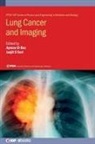 Ayman (University of Lousiville El-Baz, Jasjit (The American Institute for Medical and Biological Engineering Suri - Lung Cancer and Imaging