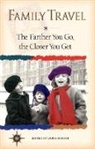 Laura Manske - Family Travel: The Farther You Go, the Closer You Get