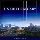Stephanie White - Unbuilt Calgary