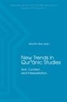 Mun'Im Sirry - New Trends in Qur'nic Studies