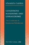 Stanley Cavell - Conditions Handsome and Unhandsome: The Constitution of Emersonian Perfectionism