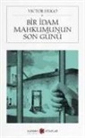 Victor Hugo - Bir Idam Mahkumunun Son Günü Cep Boy