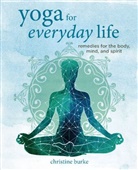 Christine Burke - Yoga for Everyday Life