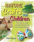 Clare Youngs, Youngs Clare - Nature Crafts for Children