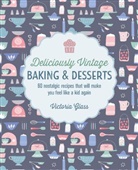 Victoria Glass, Glass Victoria - Deliciously Vintage Baking & Desserts