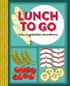 Ryland Peters &amp; Small - Lunch to Go