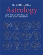 CICO Books, Bethea Jenner - The Little Book of Astrology