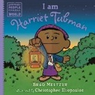 Christopher Eliopoulos, Brad Meltzer, Meltzer Brad, Eliopoulos Christopher - I am Harriet Tubman