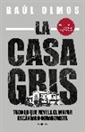 Anonimo, Raúl Olmos - La casa gris / Grey House