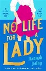 Hannah Dolby - No Life for a Lady