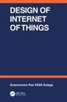 Gunneswara VSSS Kalaga Rao - Design of Internet of Things