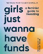 Emma Due Bitz, Camilla Falkenberg, FALKENBERG CAMILLA, Ann Hartvigsen, Anna-Sophie Hartvigsen - Girls Just Wanna Have Funds