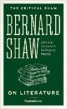 George Bernard Shaw, Gustavo A. Rodriguez Martin, Gustavo a Rodriguez Martin, Gustavo A. Rodriguez Martin - BERNARD SHAW ON LITERATURE