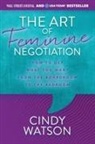 Cindy Watson - The Art of Feminine Negotiation
