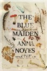 Anna Noyes, Noyes Anna - The Blue Maiden