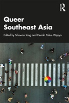 Shawna (School of Humanities Tang, Shawna (School of Philosophical and Historic Tang, Shawna Tang, Tang Shawna, Hendri Yulius Wijaya - Queer Southeast Asia