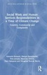 Amanda Howard, Amanda Rawsthorne Howard, Pam Joseph, Meaghan Katrak Harris, Meaghan Katrak-Harris, Margot Rawsthorne... - Social Work Human Services Responsibilities in a Time of Climate