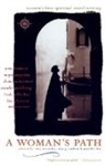 Amy Greimann Carlson, Jennifer L. Leo, Lucy McCauley - A Woman's Path: Women's Best Spiritual Travel Writing
