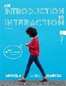 Angela Cora Garcia - An Introduction to Interaction
