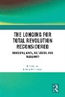 Jeffrey Friedman, Jeffrey (Harvard University Friedman, Jeffrey Friedman, Friedman Jeffrey - Longing for Total Revolution Reconsidered