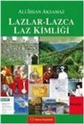 Ali ihsan Aksamaz - Lazlar - Lazca Laz Kimligi