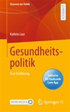 Kathrin Loer - Gesundheitspolitik, m. 1 Buch, m. 1 E-Book