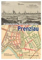 Mario Glauert, Klaus Neitmann, Walberg, Hartwig Walberg - Brandenburgischer Historischer Städteatlas Prenzlau, 1 DVD-ROM