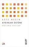 Aziz Nesin - Aydinlar Üstüne