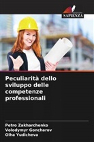 Volodymyr Goncharov, Olha Yudicheva, Petro Zakharchenko - Peculiarità dello sviluppo delle competenze professionali