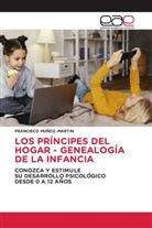 Francisco Muñoz-Martin - LOS PRÍNCIPES DEL HOGAR - GENEALOGÍA DE LA INFANCIA