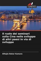 Alhajie Bakar Kamara - Il ruolo dei seminari sulla Cina nello sviluppo di altri paesi in via di sviluppo