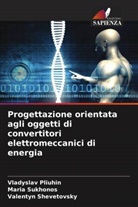 Vladyslav Pliuhin, Valentyn Shevetovsky, Maria Sukhonos - Progettazione orientata agli oggetti di convertitori elettromeccanici di energia