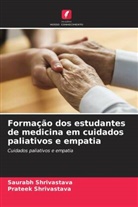 Prateek Shrivastava, Saurabh Shrivastava - Formação dos estudantes de medicina em cuidados paliativos e empatia
