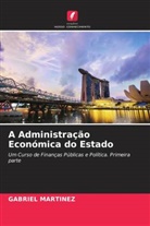 Gabriel Martinez - A Administração Económica do Estado