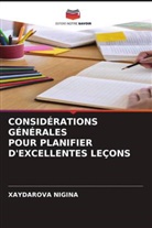 Xaydarova Nigina - CONSIDÉRATIONS GÉNÉRALES POUR PLANIFIER D'EXCELLENTES LEÇONS