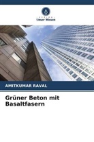 Amitkumar Raval - Grüner Beton mit Basaltfasern