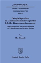 Max Reinhardt - Drittgläubigerschutz bei Gesellschaftsfinanzierung mittels hybrider Finanzierungsinstrumente.