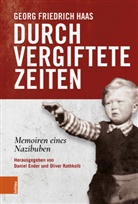 Georg Friedrich Haas, Daniel Ender, Rathkolb, Oliver Rathkolb - Durch vergiftete Zeiten